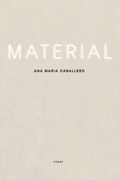 Material, Ana Maria Caballero - Paperback - 9781949487732