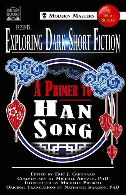 Exploring Dark Short Fiction #5, Eric J Guignard ; Han Song ; Michael Arnzen - Paperback - 9781949491128