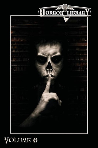 Horror Library, Volume 6, Eric J Guignard - Paperback - 9781949491357