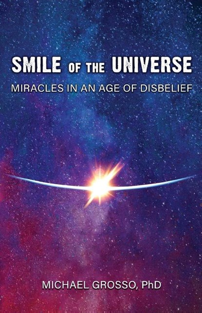 Smile of the Universe, Michael Grosso - Paperback - 9781949501131