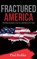 Fractured America, Paul Brakke - Gebonden - 9781949537086