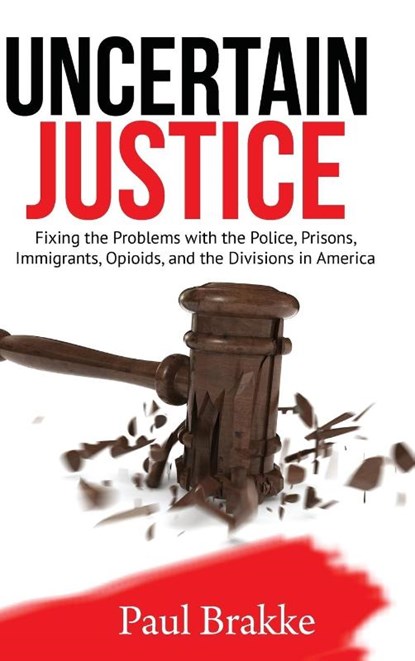 Uncertain Justice, Paul Brakke - Gebonden - 9781949537123