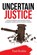 Uncertain Justice, Paul Brakke - Paperback - 9781949537130