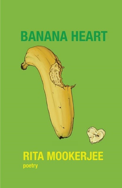 Banana Heart, Rita Mookerjee - Paperback - 9781949540543