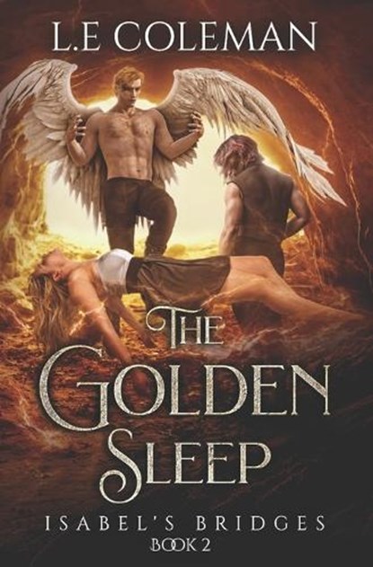 The Golden Sleep - Isabel's Bridges (Book 2), COLEMAN,  L E - Paperback - 9781949545203