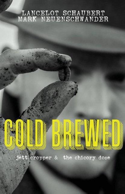 Cold Brewed, Lancelot Schaubert - Paperback - 9781949547184