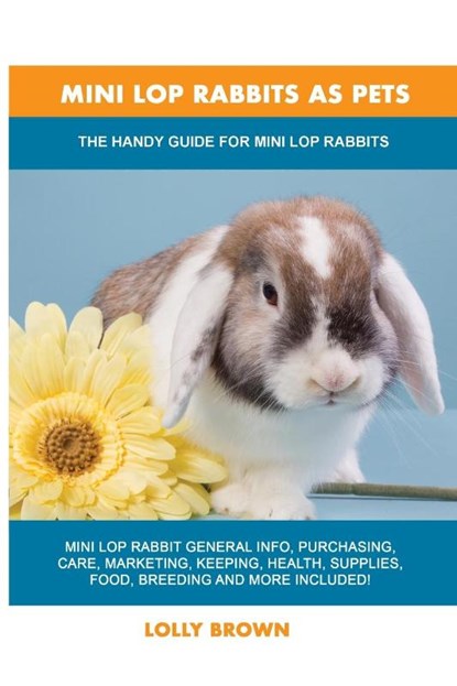Mini Lop Rabbits as Pets, Lolly Brown - Paperback - 9781949555219