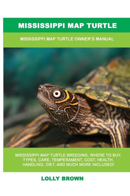 Mississippi Map Turtle, Lolly Brown - Paperback - 9781949555363
