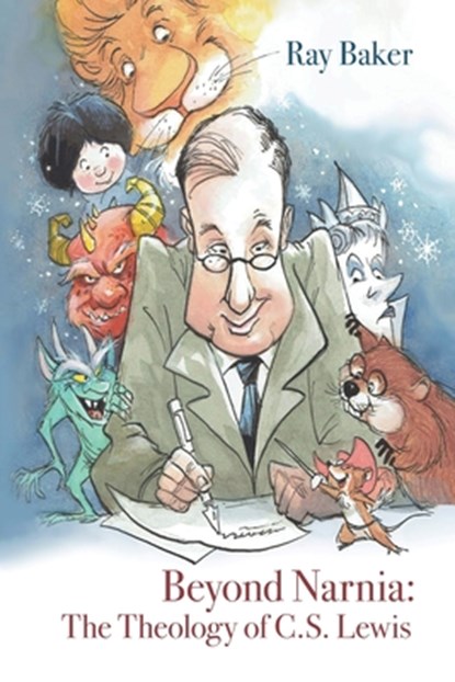 Beyond Narnia, Ray Baker - Paperback - 9781949586169