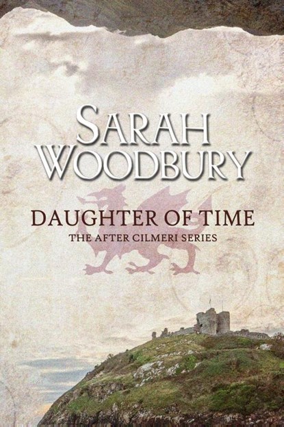 Daughter of Time, Sarah Woodbury - Paperback - 9781949589009