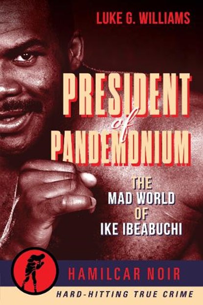 The President of Pandemonium, Luke G. Williams - Paperback - 9781949590357