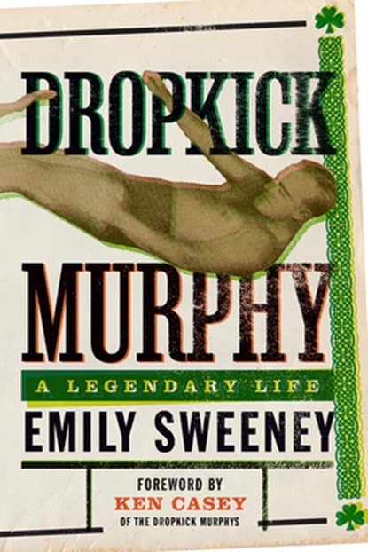 Dropkick Murphy, Emily Sweeney - Paperback - 9781949590647