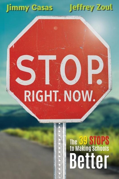 Stop. Right. Now., Jimmy Casas ; Jeffrey Zoul - Paperback - 9781949595031