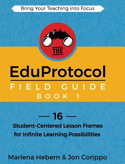The EduProtocol Field Guide Book 1, Marlena Hebern ; Corippo Jon - Gebonden - 9781949595758