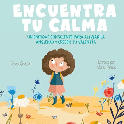 Encuentra Tu Calma, Gabi Garcia - Gebonden - 9781949633337