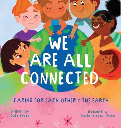 We Are All Connected, Gabi Garcia - Gebonden - 9781949633511