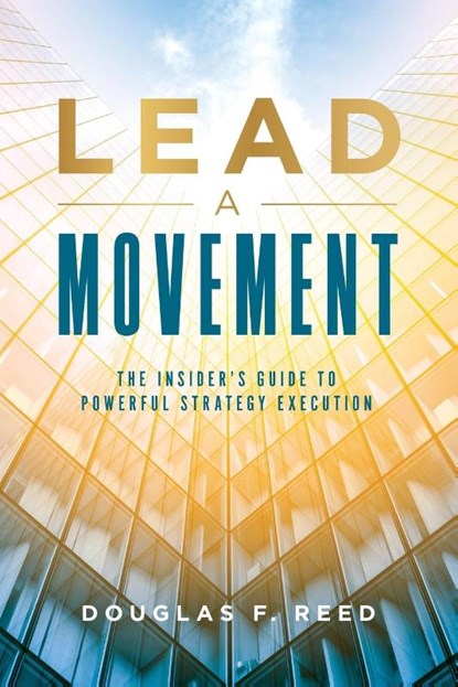Lead A Movement, REED,  Douglas F - Paperback - 9781949639001