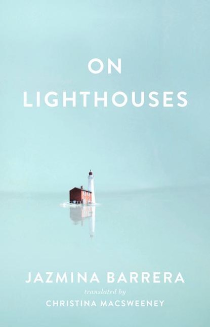 Barrera, J: On Lighthouses, Jazmina Barrera - Paperback - 9781949641349