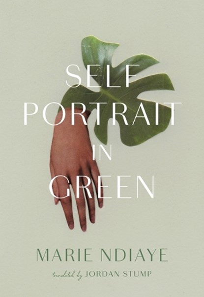 Self-Portrait in Green: 10th Anniversary Edition, Marie Ndiaye - Gebonden - 9781949641486