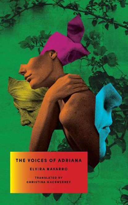 The Voices of Adriana, Elvira Navarro - Paperback - 9781949641738
