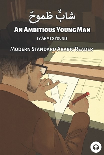 An Ambitious Young Man: Modern Standard Arabic Reader, ALDRICH,  Matthew - Paperback - 9781949650747
