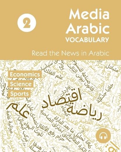 Media Arabic Vocabulary 2: Read the News in Arabic, Ahmad Al-Masri - Paperback - 9781949650983