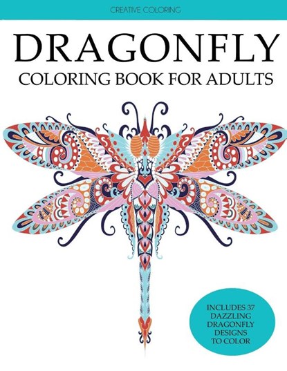 Dragonfly Coloring Book for Adults, Creative Coloring - Paperback - 9781949651546