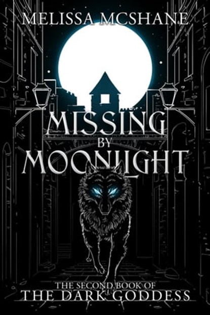 Missing by Moonlight, Melissa McShane - Ebook - 9781949663822