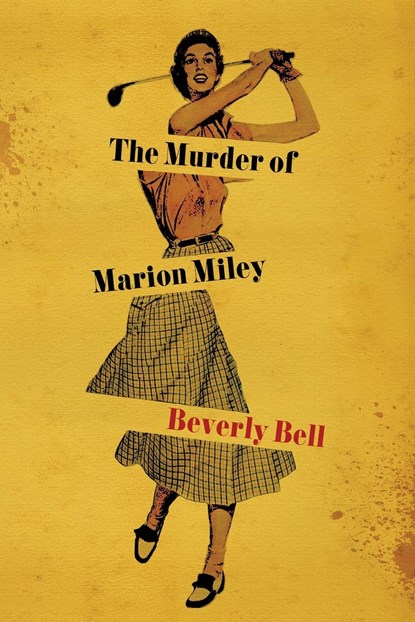 The Murder of Marion Miley, Beverly Bell - Paperback - 9781949669183