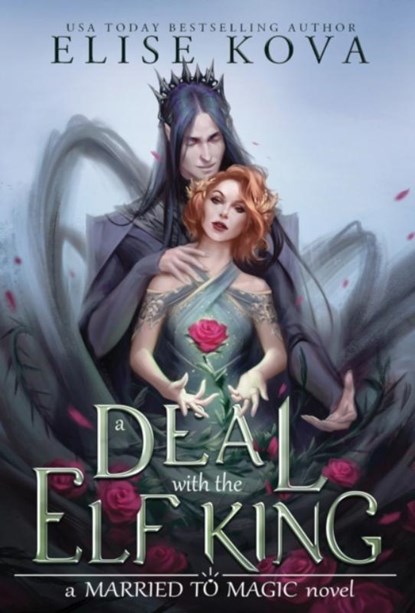 A Deal with the Elf King, Elise Kova - Gebonden - 9781949694277