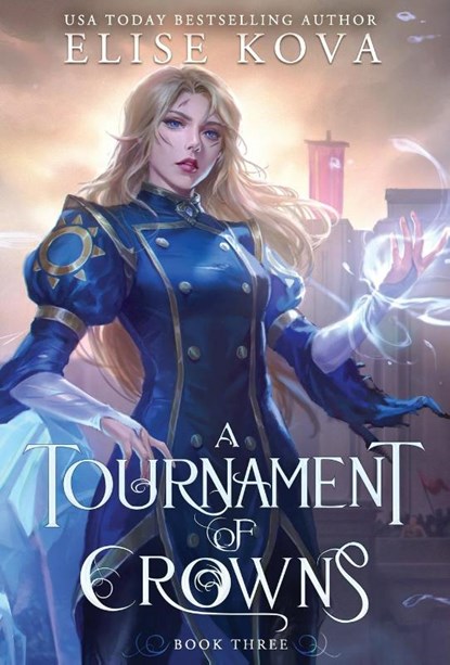 A Tournament of Crowns, Elise Kova - Gebonden - 9781949694550