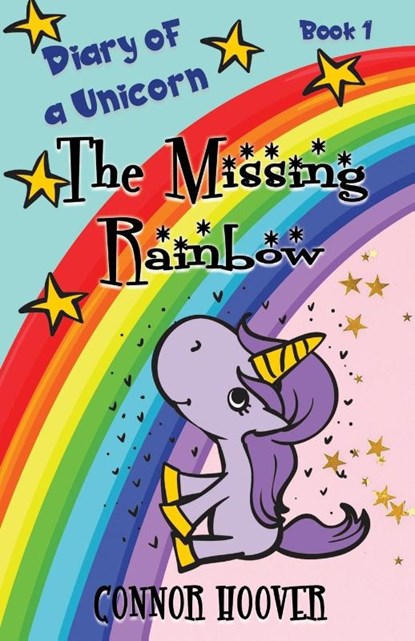 The Missing Rainbow, Connor Hoover - Paperback - 9781949717181