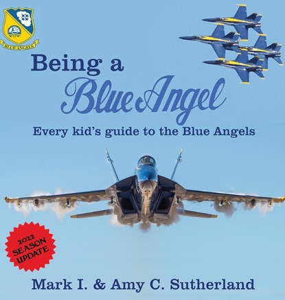 Being a Blue Angel, Mark I Sutherland ;  Amy C Sutherland - Gebonden - 9781949718102