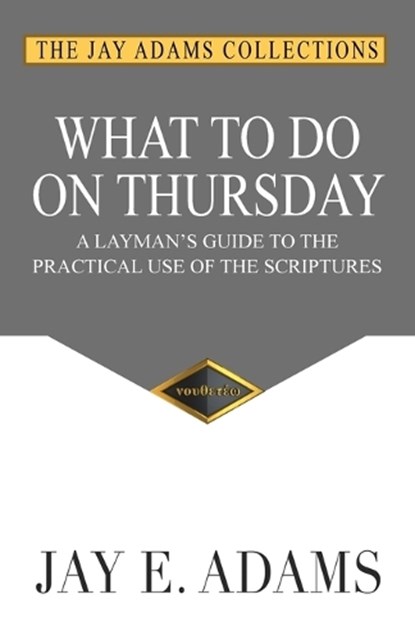 What to do on Thursday, Jay E Adams - Paperback - 9781949737028
