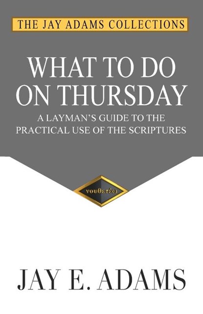 What to do on Thursday, Jay E Adams - Paperback - 9781949737028