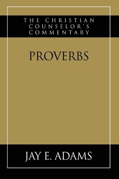 Proverbs, Jay E Adams - Paperback - 9781949737219