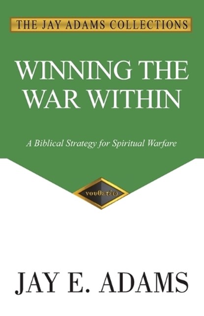 Adams, J: Winning the War Within, Jay E. Adams - Paperback - 9781949737479
