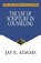 The Use of Scripture in Counseling, Jay E. Adams - Paperback - 9781949737707