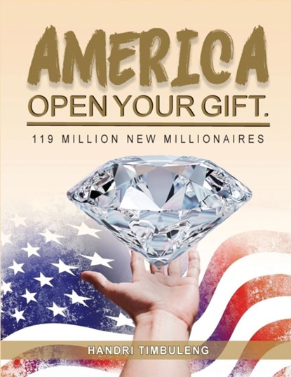 America Open Your Gift, Handri Timbuleng - Paperback - 9781949746693