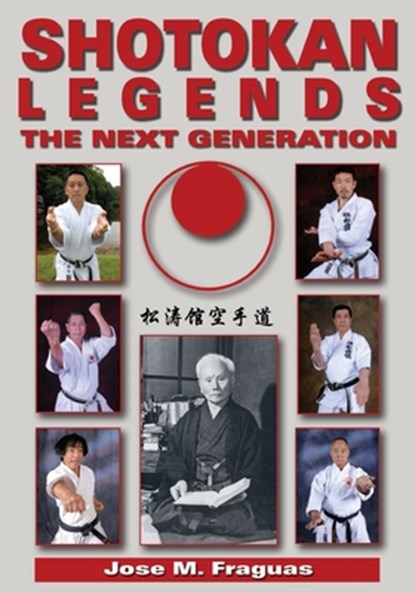 Shotokan Legends, Jose M. Fraguas - Paperback - 9781949753158