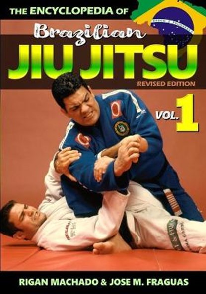 Encyclopedia of Brazilian Jiu Jitsu: Volume 1, FRAGUAS,  Jose M. - Paperback - 9781949753172