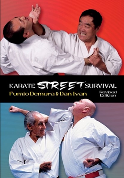 KARATE STREET SURVIVAL Revised Edition, Fumio Demura ; Dan Ivan - Paperback - 9781949753721