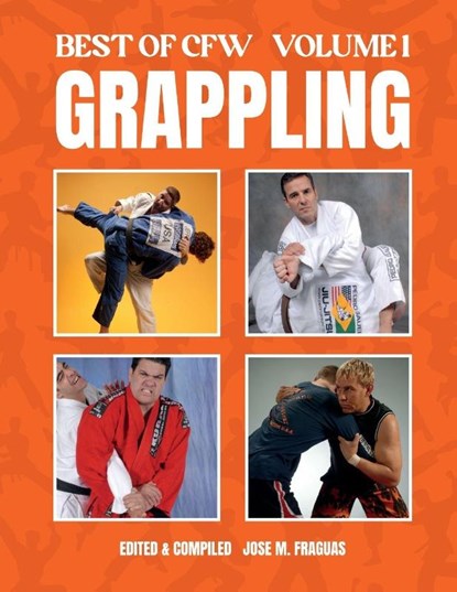 BEST OF CFW GRAPPLING Volume 1, Jose M. Fraguas - Paperback - 9781949753769