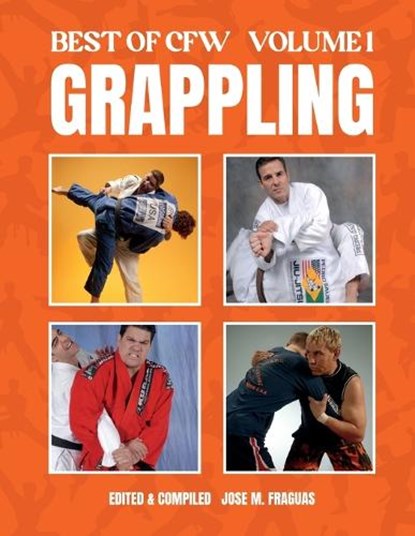 BEST OF CFW GRAPPLING Volume 1, Jose M. Fraguas - Paperback - 9781949753769