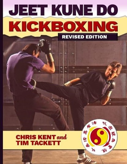 JEET KUNE DO KICKBOXING Revised Edition, Tim Tackett - Paperback - 9781949753929