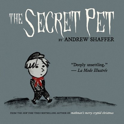 The Secret Pet, Andrew Shaffer - Paperback - 9781949769647
