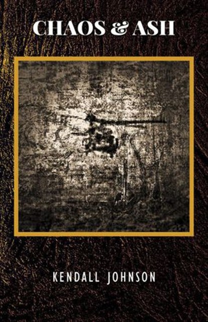 Chaos and Ash, Kendall Johnson - Ebook - 9781949790399