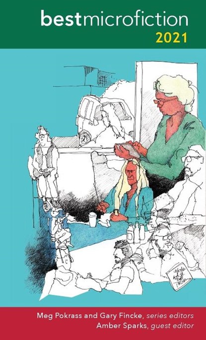 Best Microfiction 2021, Meg Pokrass ; Gary Fincke - Paperback - 9781949790443