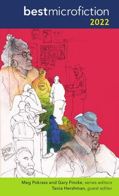 Best Microfiction 2022, Meg Pokrass ; Gary Fincke ; Tania Hershman - Ebook - 9781949790627