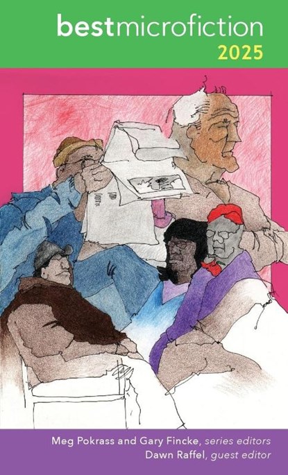 Best Microfiction 2025, Meg Pokrass ; Gary Fincke - Paperback - 9781949790986